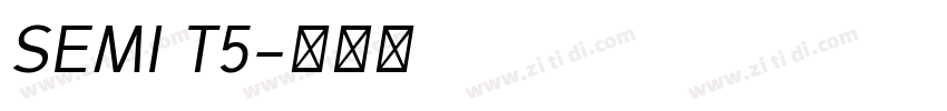 SEMI T5字体转换